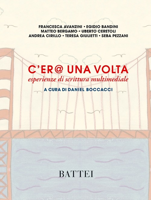 C'er@ una volta. Esperienze di scrittura multimediale