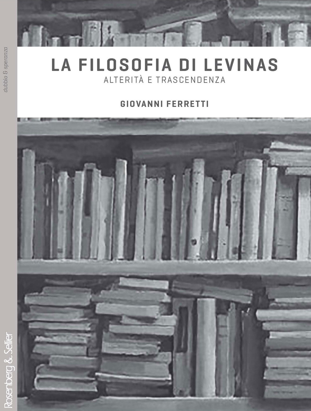 La filosofia di Levinas. Alterità e trascendenza