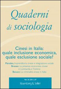Quaderni di sociologia. Vol. 57: Cinesi in Italia: quale inclusione economica, quale esclusione sociale?