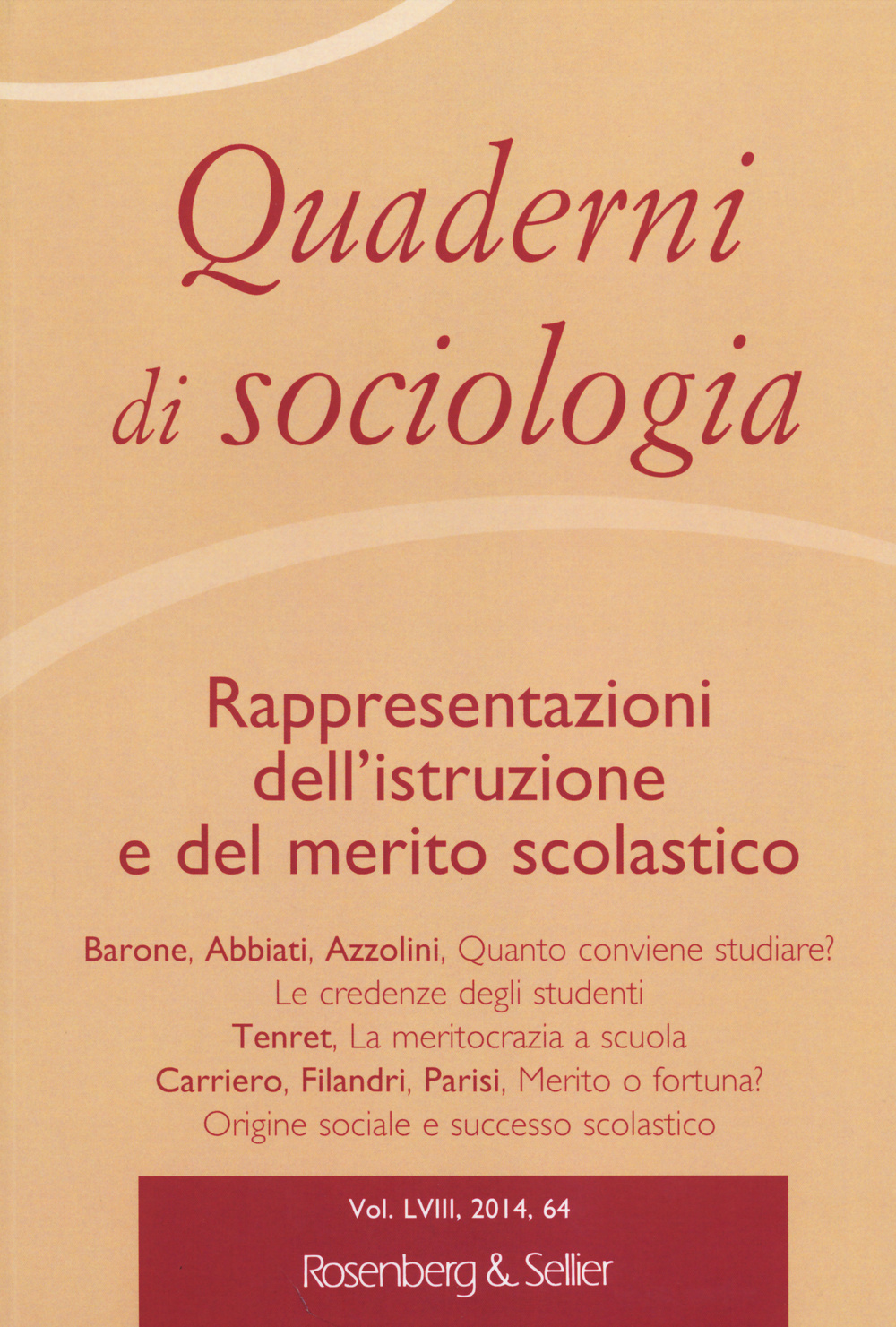Quaderni di sociologia. Vol. 64: Rappresentazioni dell'istruzione e del merito scolastico