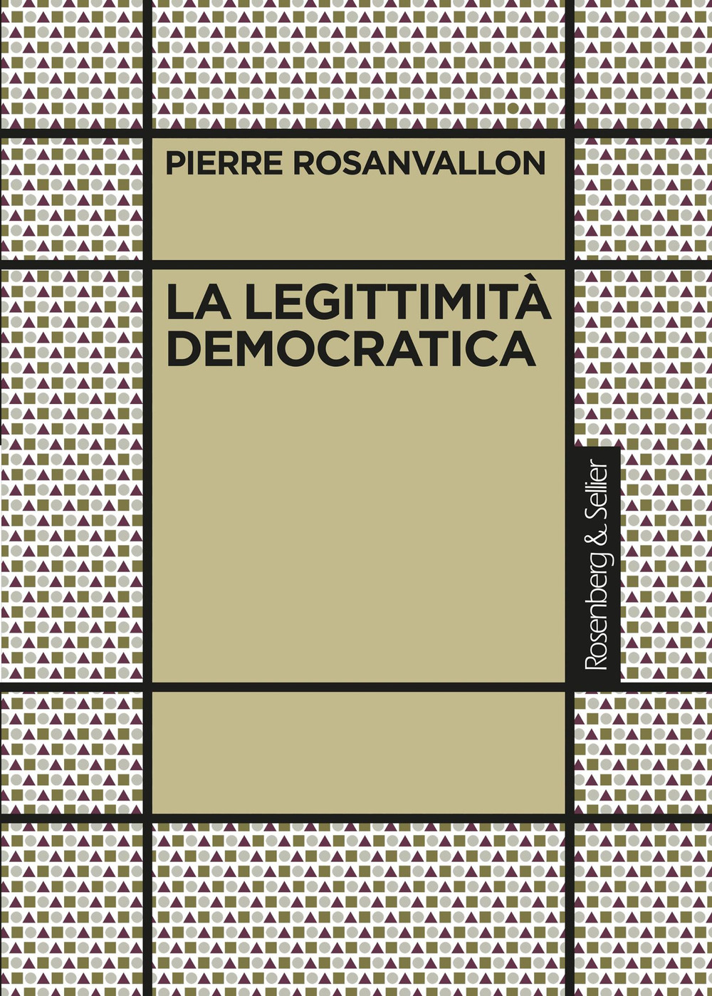 La legittimità democratica. Imparzialità, riflessività, prossimità