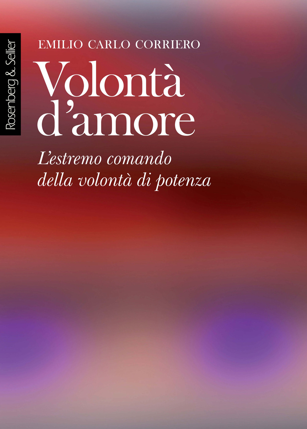 Volontà d'amore. L'estremo comando della volontà di potenza