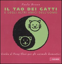Il tao dei gatti e degli altri amici dell'uomo