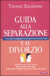 Guida alla separazione e al divorzio