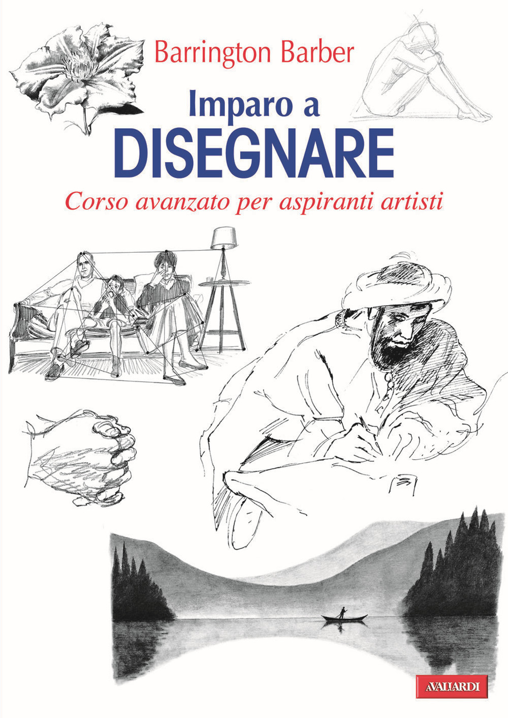 Imparo a disegnare. Corso avanzato per aspiranti artisti