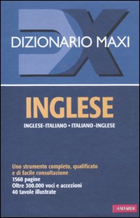Dizionario maxi. Inglese. Italiano-inglese, inglese-italiano
