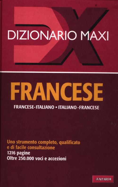 Dizionario maxi. Francese. Francese-italiano, italiano-francese