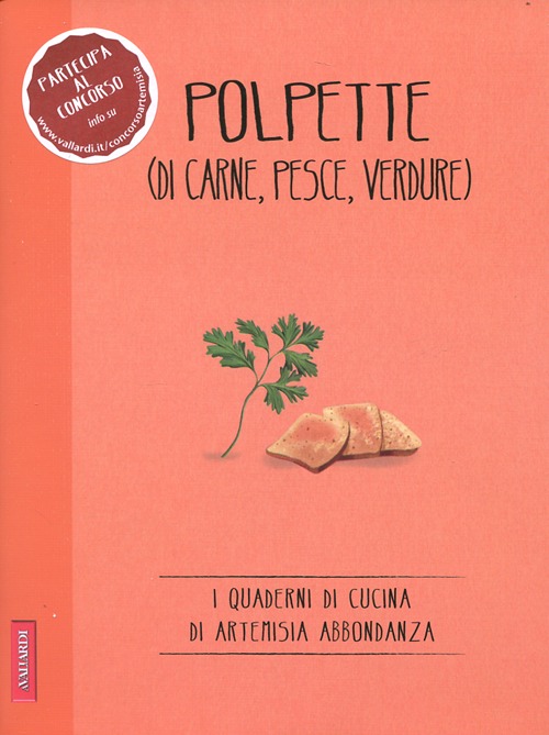 Polpette (di carne, pesce, verdure)
