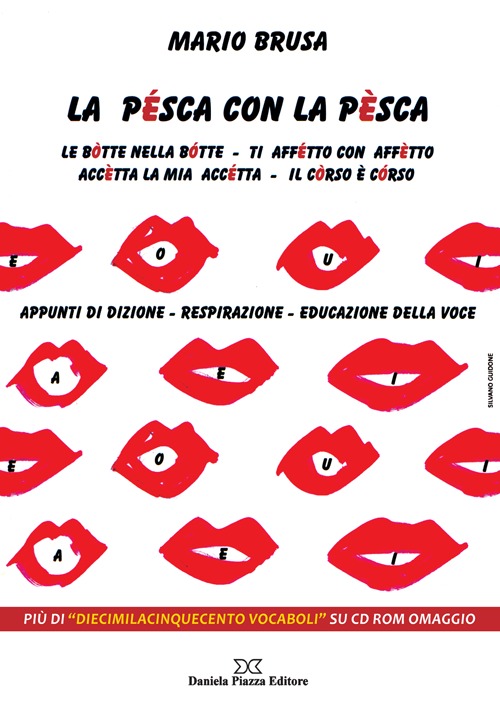 La pésca con la pèsca. Appunti di dizione, respirazione, educazione alla voce