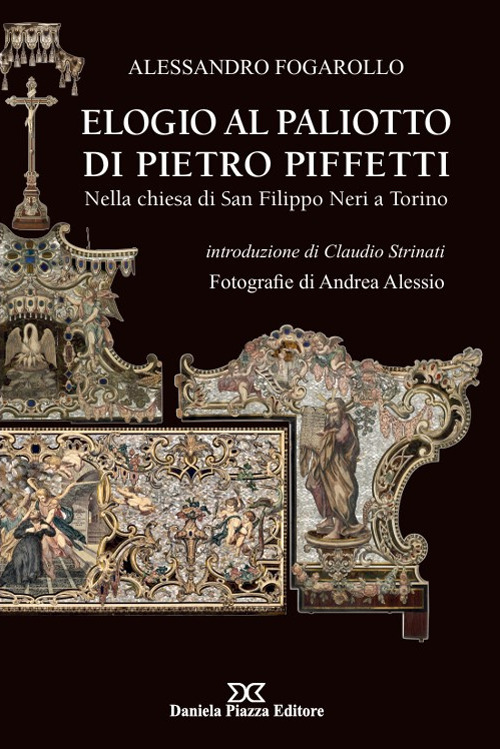 Elogio al Paliotto di Pietro Piffetti. Nella Chiesa di San Filippo Neri a Torino