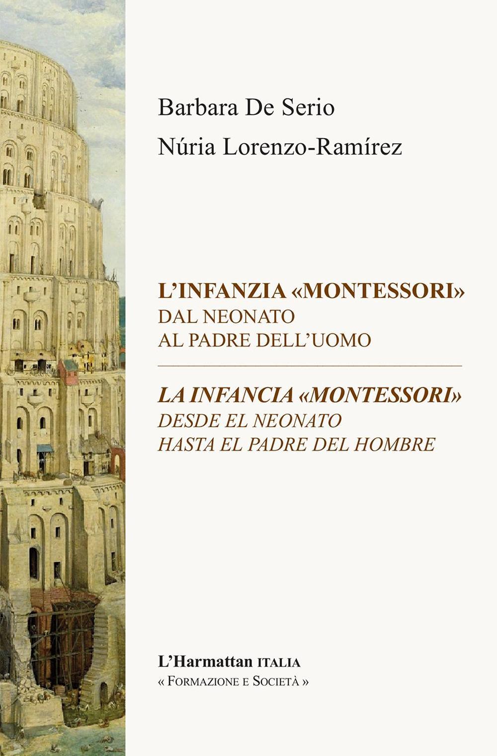 L'infanzia «Montessori». Dal neonato al padre dell'uomo­La infancia «Montessori». Desde el neonato hasta el padre del hombre