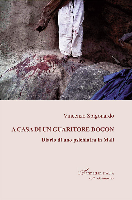 A casa di un guaritore dogon. Diario di uno psichiatra in Mali