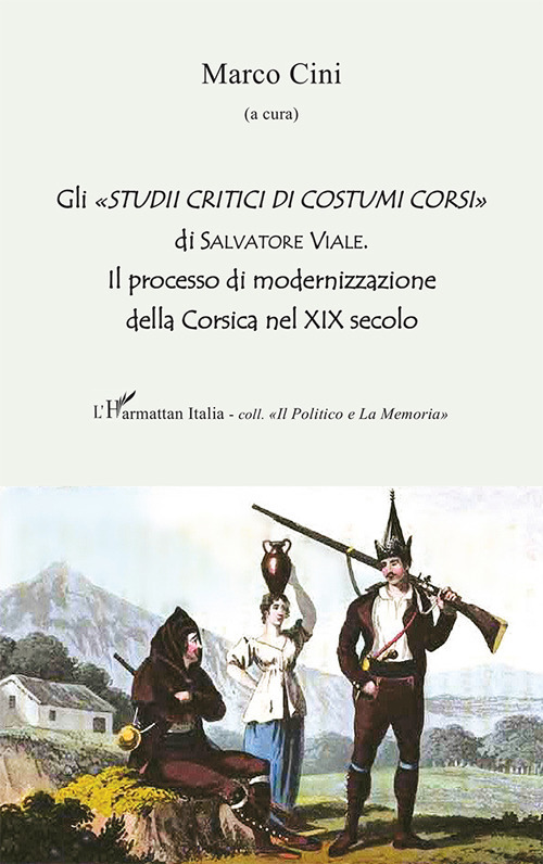 Gli «Studii critici di costumi corsi» di Salvatore Viale. Il processo di modernizzazione della Corsica nel XIX secolo