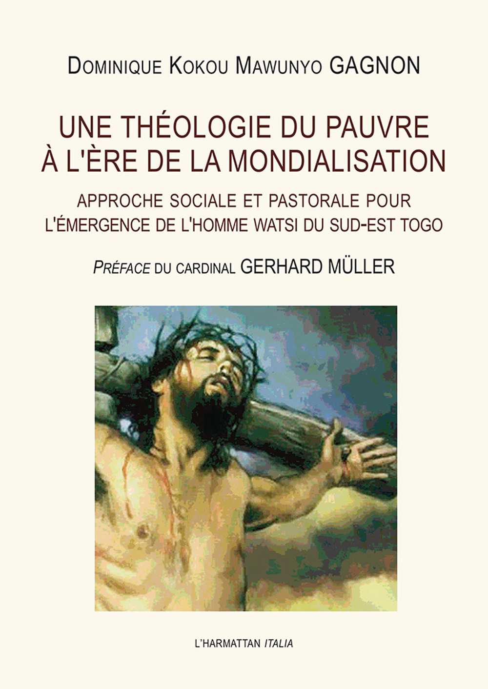 Une théologie du pauvre à l'ère de la mondialisation. Approche sociale et pastorale pour l’émergence de l’homme watsi du sud-est Togo
