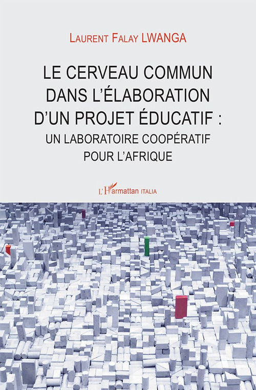 Le cerveau commun dans l’élaboration d’un projet éducatif: nn laboratoire coopératif pour l’Afrique