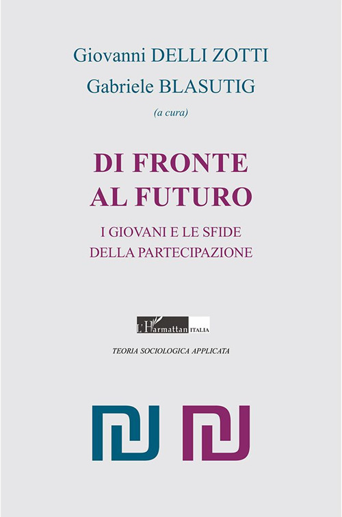 Di fronte al futuro. I giovani e le sfide della partecipazione