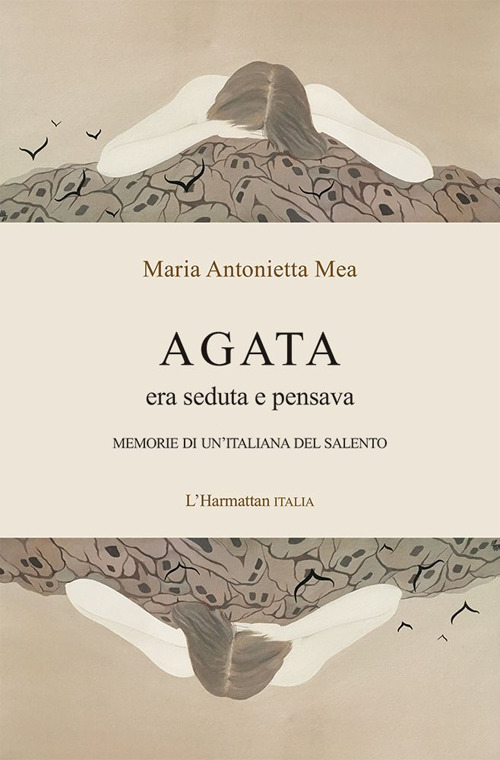 Agata era seduta e pensava. Memorie di un'italiana del Salento