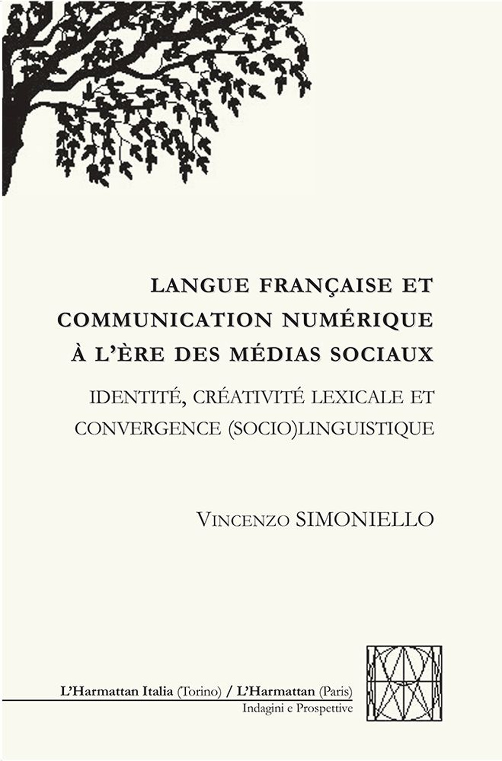 Langue française et communication numérique à l’ère des médias sociaux. Identité, créativité lexicale et convergence (socio)linguistique