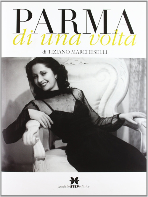 Parma di una volta. Vol. 1