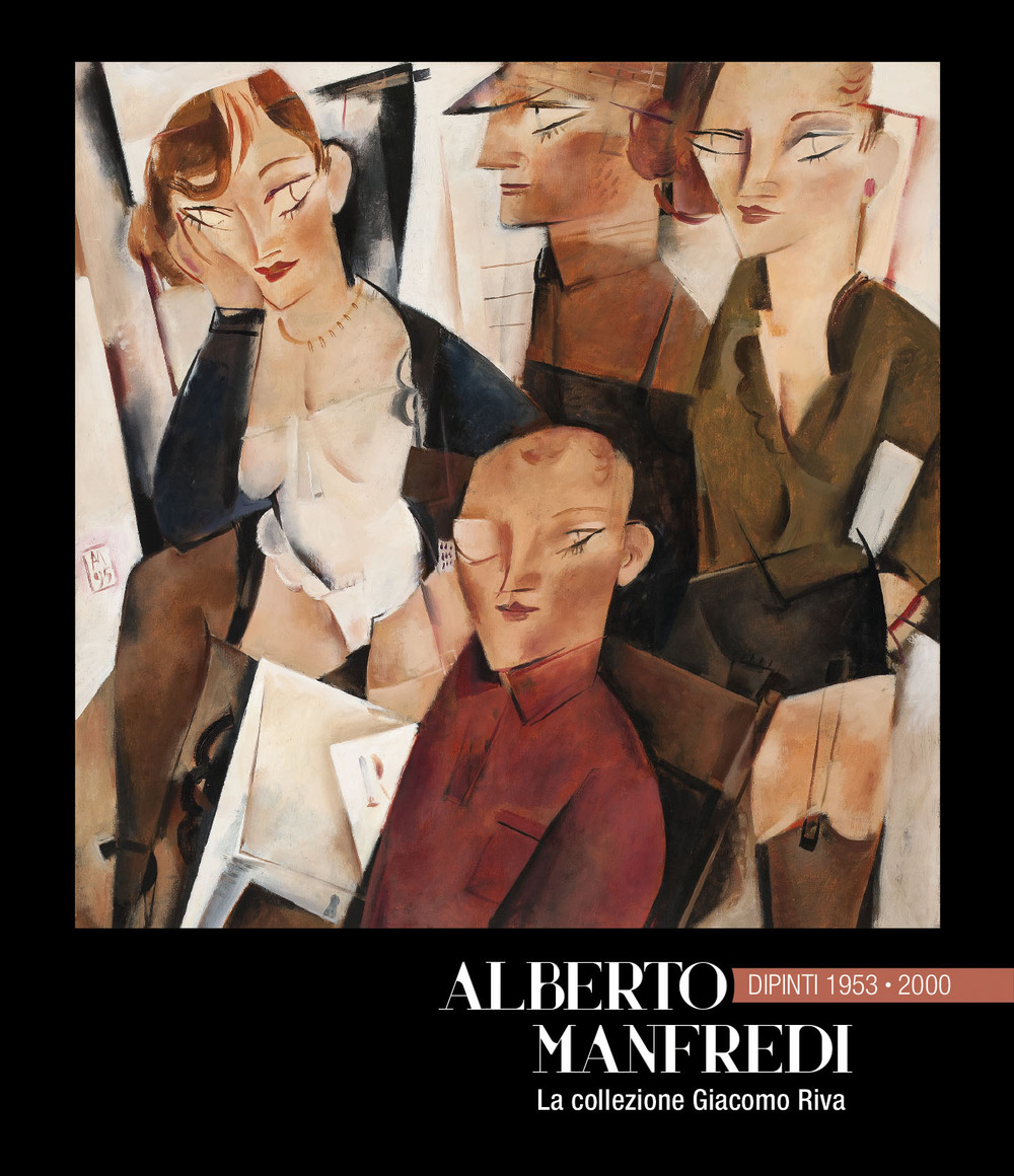 Alberto Manfredi. Dipinti 1953-2000. La collezione Giacomo Riva