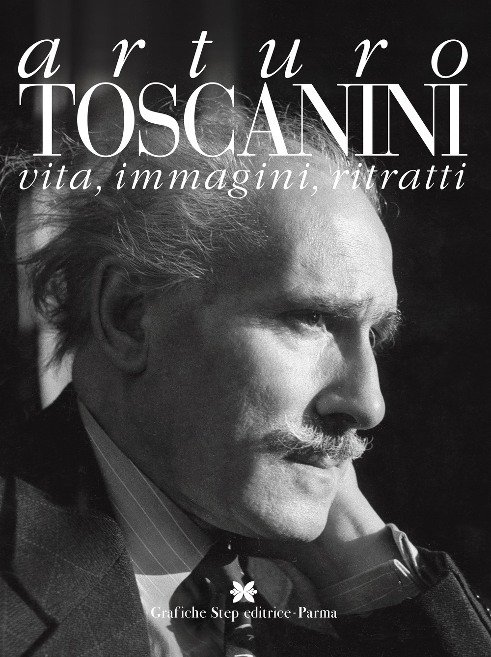 Arturo toscanini. Vita, immagini, ritratti