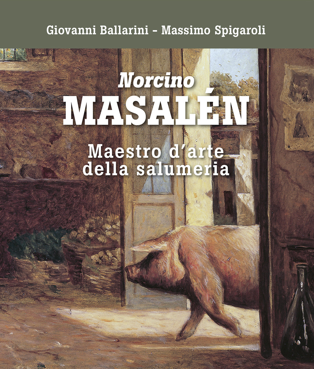 Norcino Masalén. Maestro d'arte della salumeria