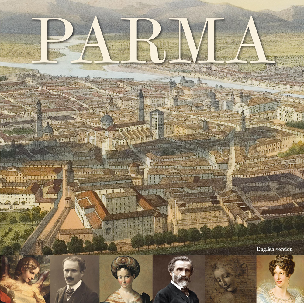 Parma. Art, music, food. A handbook