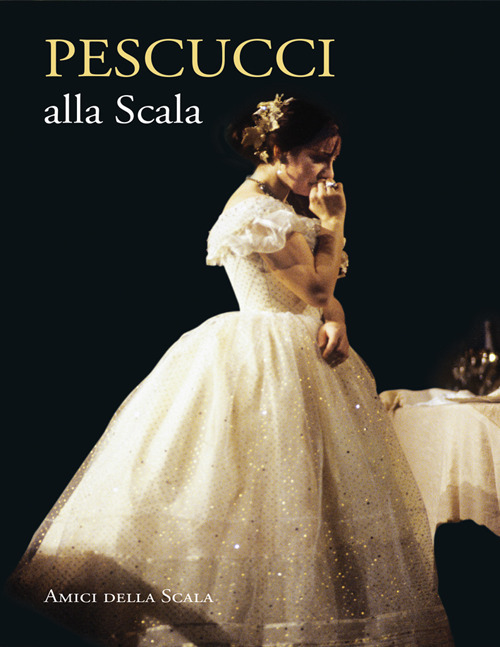 Pescucci alla Scala. Ediz. italiana e inglese