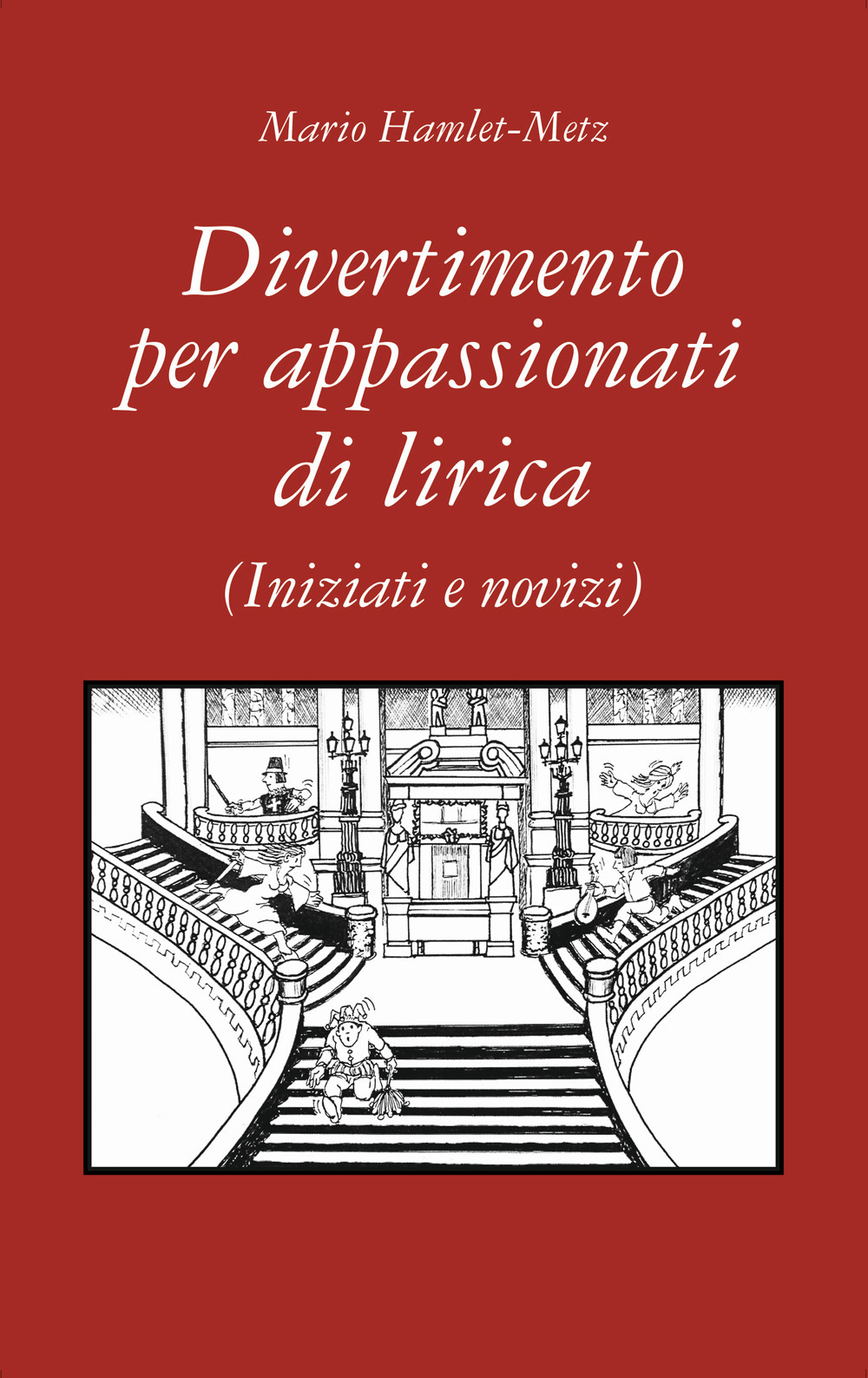 Divertimento per appassionati di lirica. (Iniziati e novizi)
