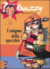 L'enigma dello specchio. Le indagini di Quizzy