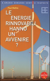 Le energie rinnovabili hanno un avvenire?