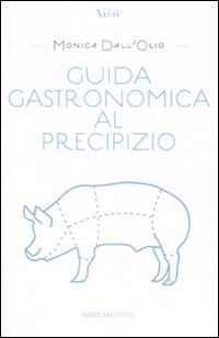 Guida gastronomica al precipizio