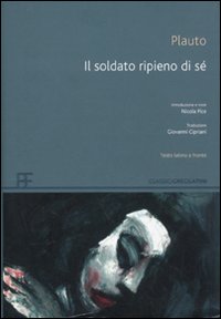 Il soldato ripieno di sé. Testo latino a fronte