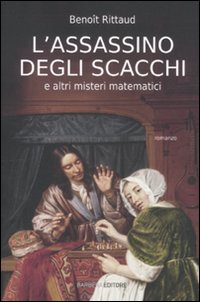 L'assassino degli scacchi e altri misteri matematici