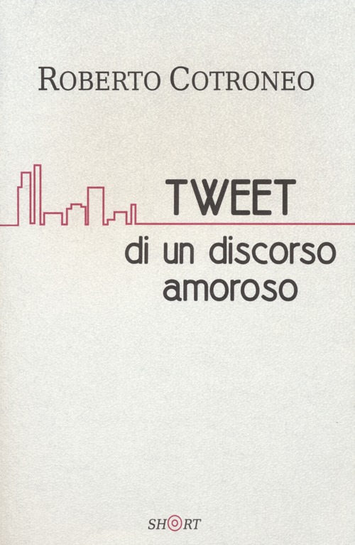 Tweet di un discorso amoroso