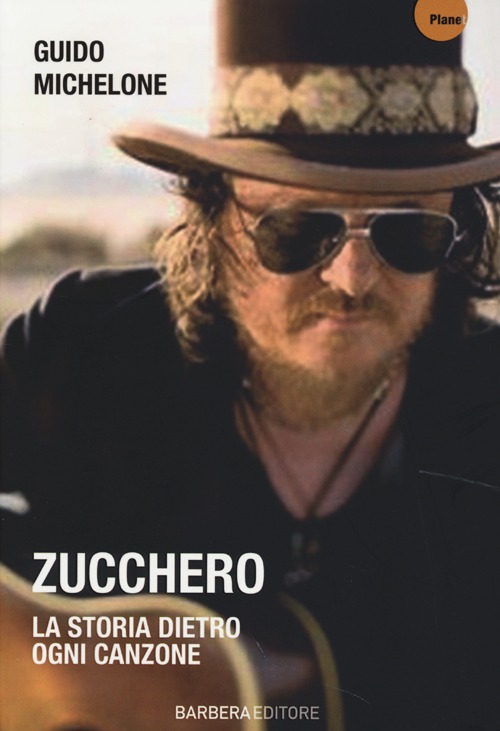 Zucchero. La storia dietro ogni canzone