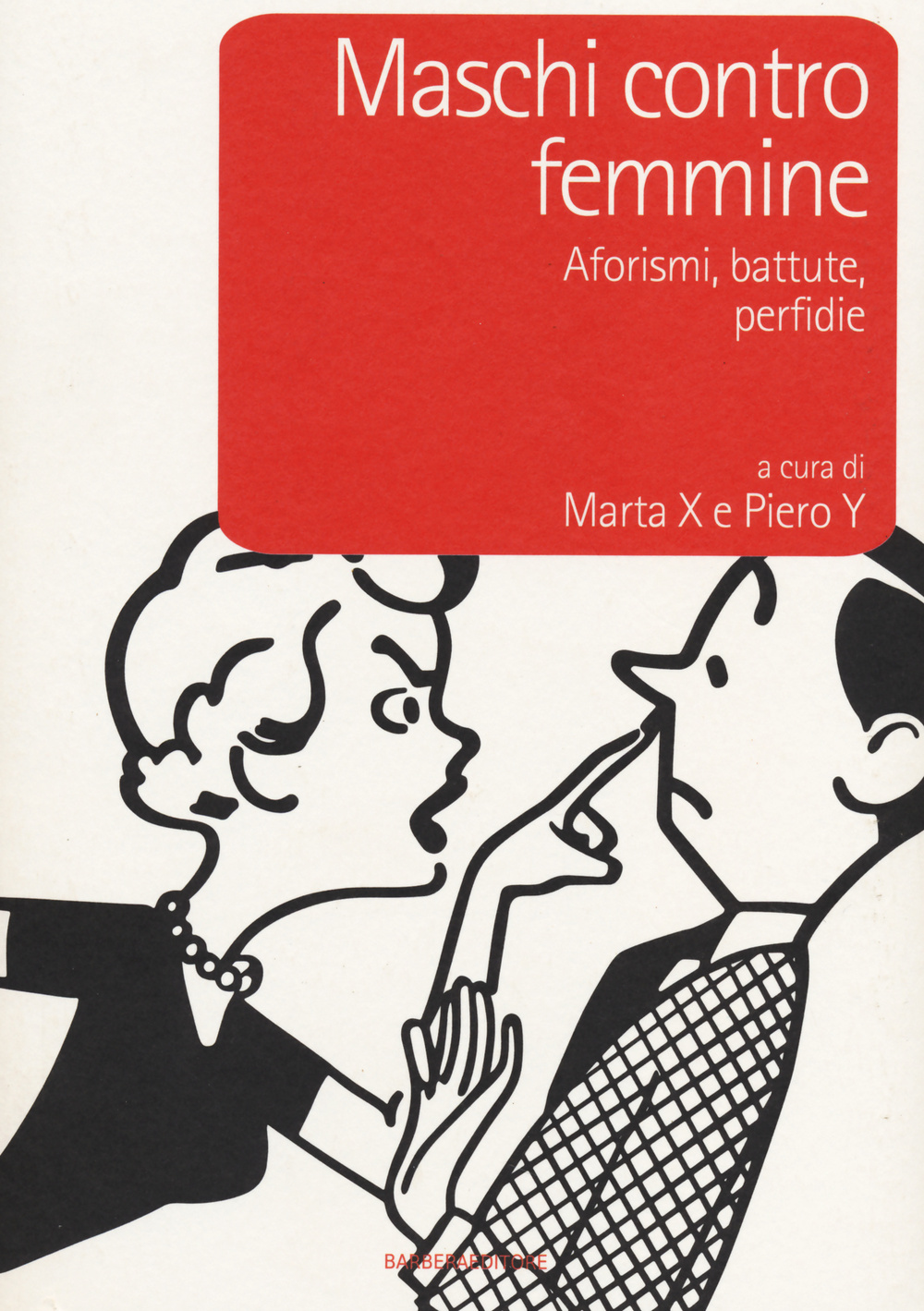 Maschi contro femmine. Aforismi, battute, perfidie