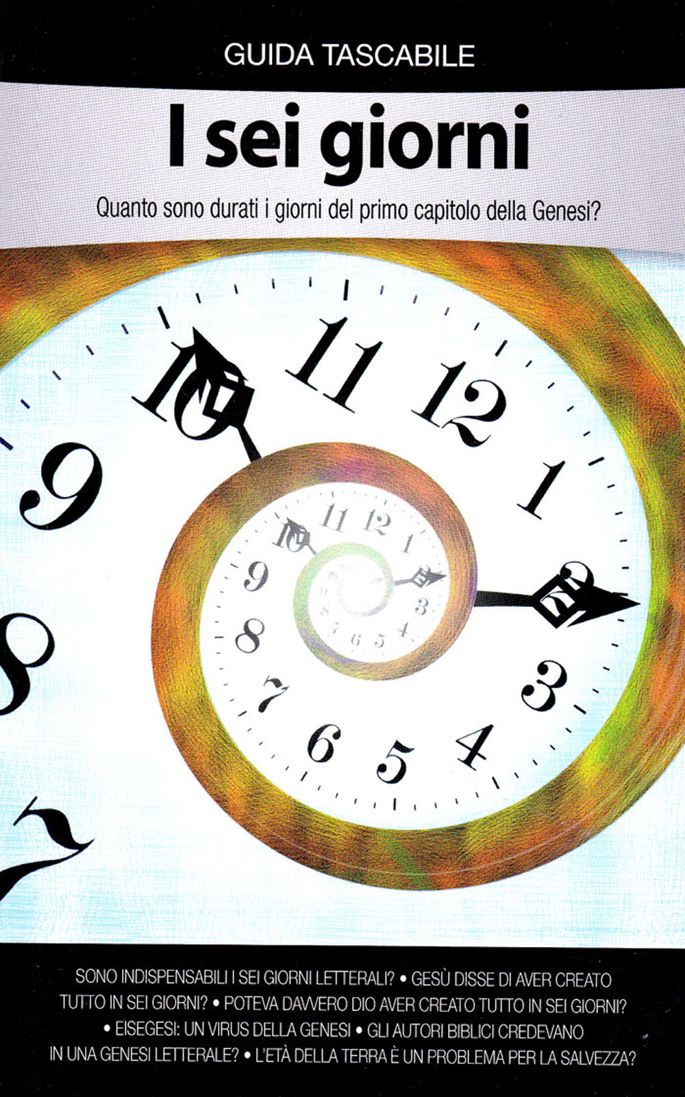 I sei giorni. Quanto sono durati i giorni del primo capitolo della Genesi?