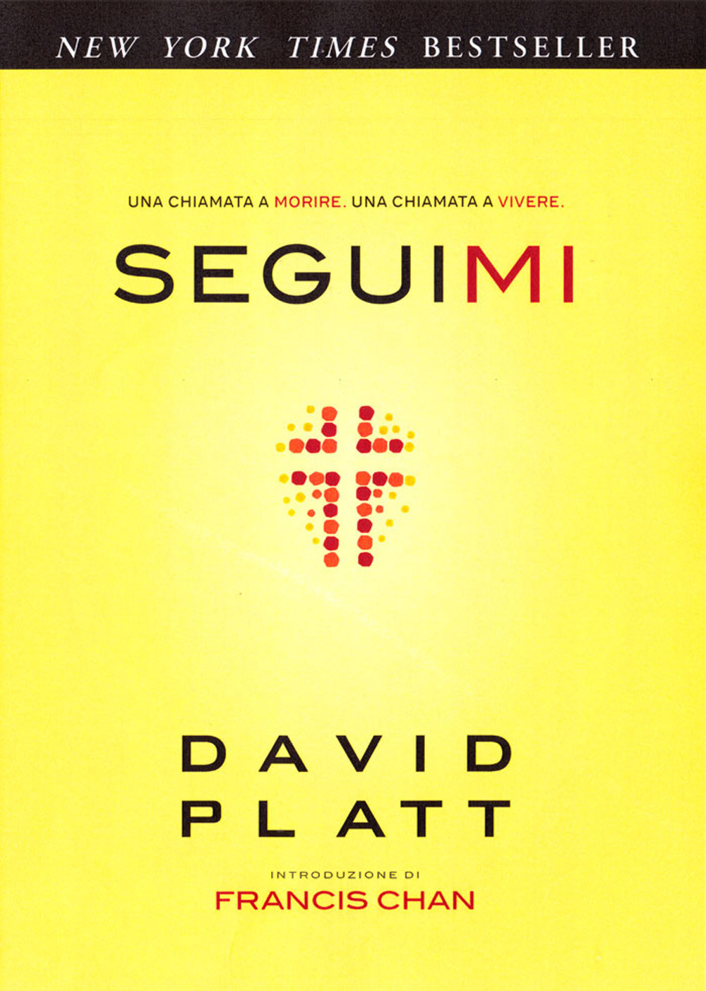 Seguimi. Una chiamata a morire. Una chiamata a vivere