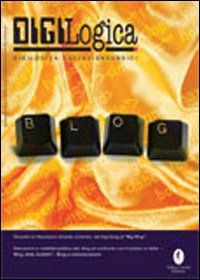 Digilogica. Collezione. Vol. 11: Big blog
