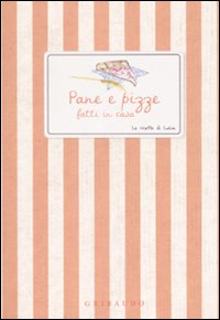 Pane e pizze fatti in casa