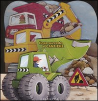 Cosa succede al cantiere