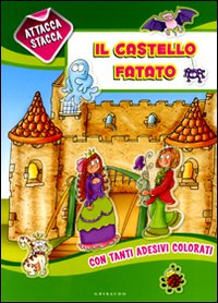 Il castello fatato. Con adesivi