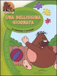 Una bellissima giornata. Da disegnare e colorare. La talpa Tobia
