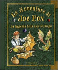 La leggenda della noce di drago. Le avventure di Joe Fox. Vol. 2