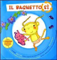 Il bagnetto sì. Il bagnetto no