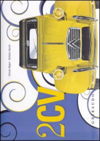 2CV. Due cavalli. Ediz. italiana e inglese