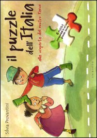 Il puzzle dell'Italia. Alla scoperta del nostro paese. Libro puzzle
