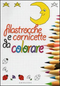 Filastrocche e cornicette da colorare