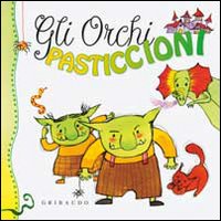 Gli orchi pasticcioni